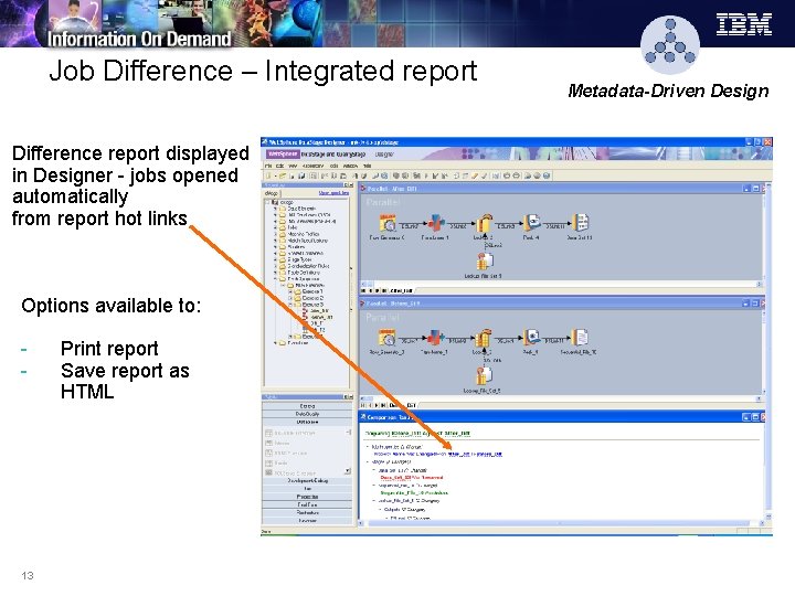 Job Difference – Integrated report Difference report displayed in Designer - jobs opened automatically