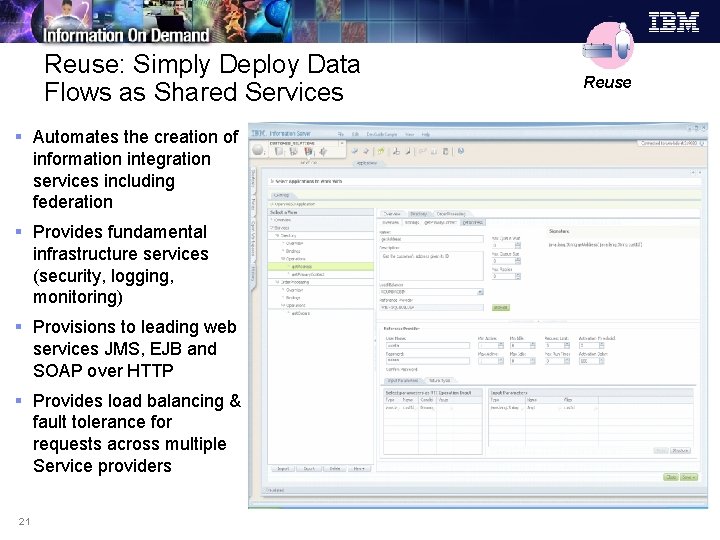 Reuse: Simply Deploy Data Flows as Shared Services § Automates the creation of information