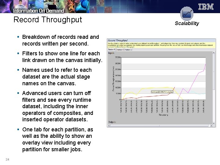 Record Throughput § Breakdown of records read and records written per second. § Filters