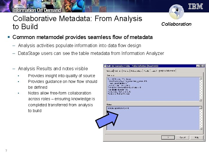 Collaborative Metadata: From Analysis to Build Collaboration § Common metamodel provides seamless flow of