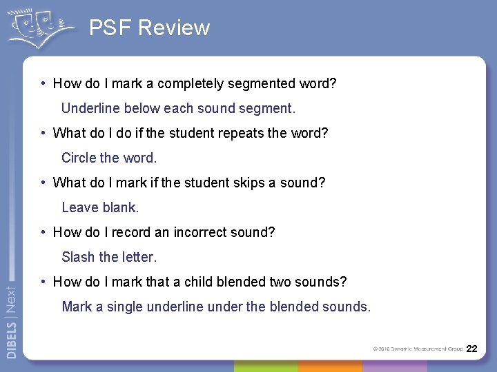 PSF Review • How do I mark a completely segmented word? Underline below each