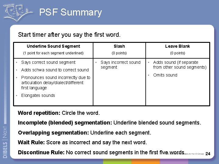 PSF Summary Start timer after you say the first word. Underline Sound Segment Slash