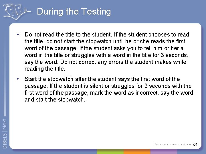 During the Testing • Do not read the title to the student. If the