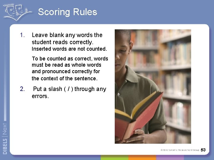 Scoring Rules 1. Leave blank any words the student reads correctly. Inserted words are