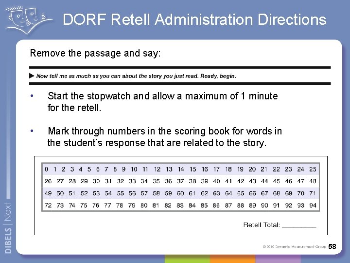 DORF Retell Administration Directions Remove the passage and say: • Start the stopwatch and