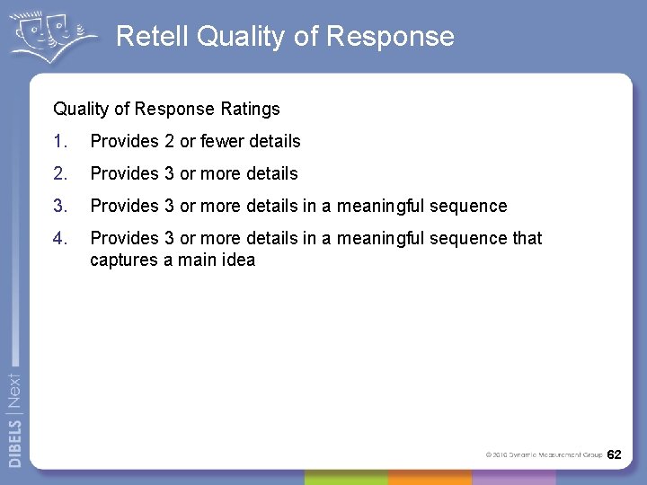 Retell Quality of Response Ratings 1. Provides 2 or fewer details 2. Provides 3