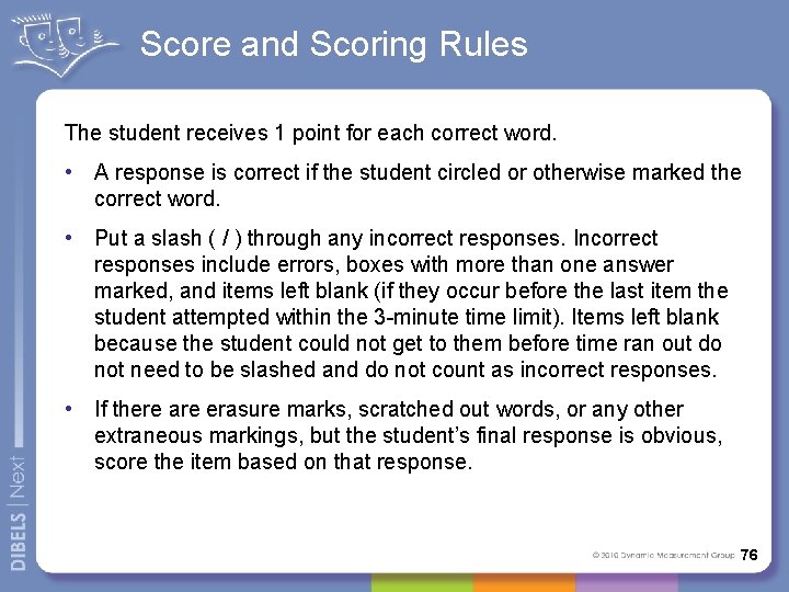 Score and Scoring Rules The student receives 1 point for each correct word. •