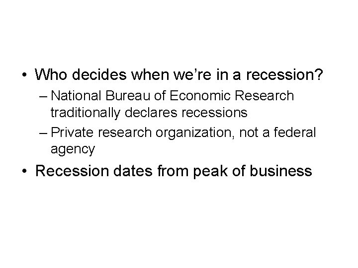  • Who decides when we’re in a recession? – National Bureau of Economic