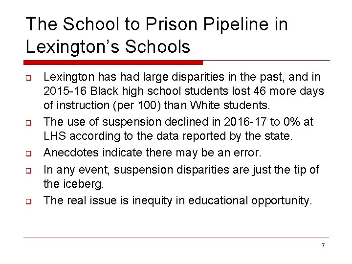 The School to Prison Pipeline in Lexington’s Schools q q q Lexington has had