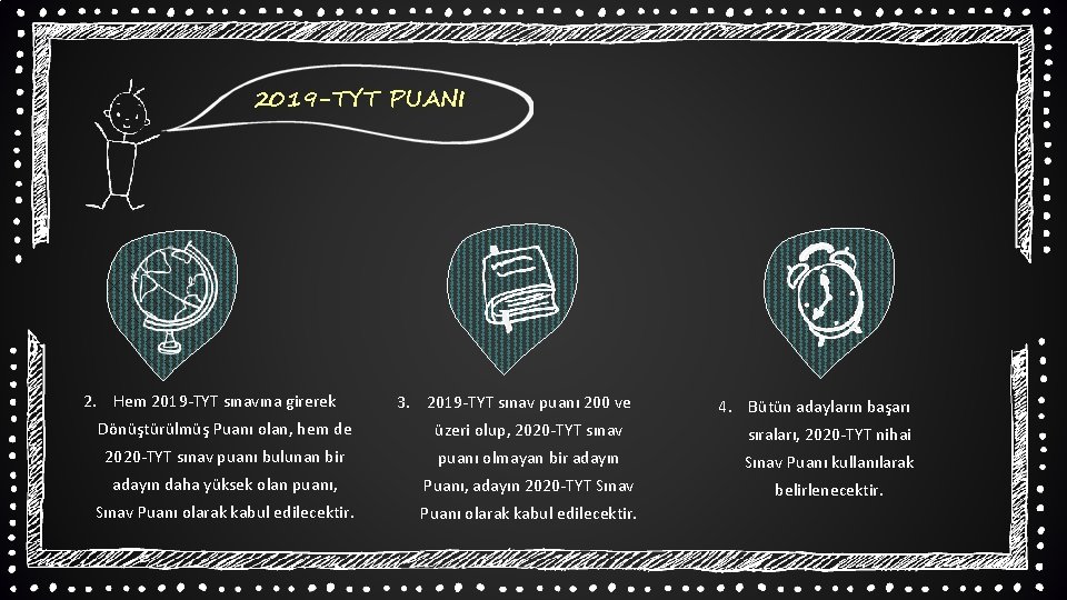 2019 -TYT PUANI 2. Hem 2019 -TYT sınavına girerek 3. 2019 -TYT sınav puanı