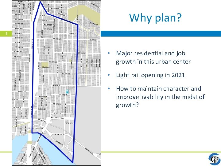 Why plan? 2 • Major residential and job growth in this urban center •