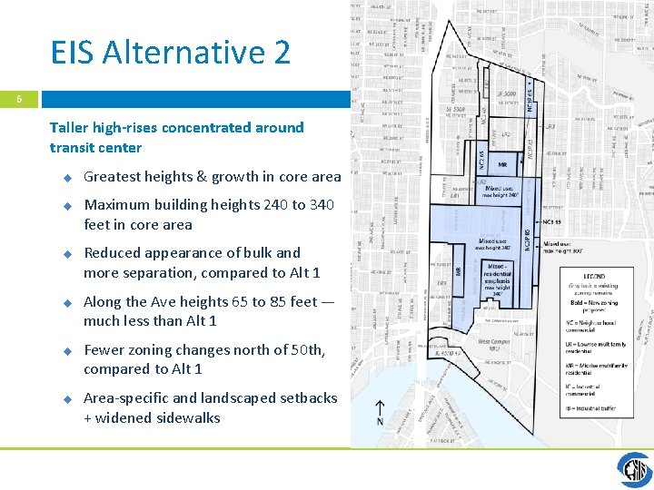 EIS Alternative 2 6 Taller high-rises concentrated around transit center u u u Greatest