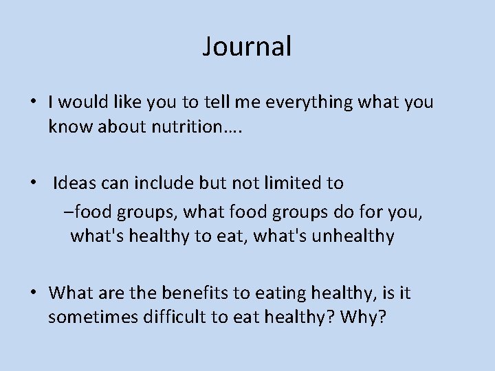 Journal • I would like you to tell me everything what you know about
