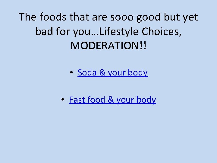 The foods that are sooo good but yet bad for you…Lifestyle Choices, MODERATION!! •