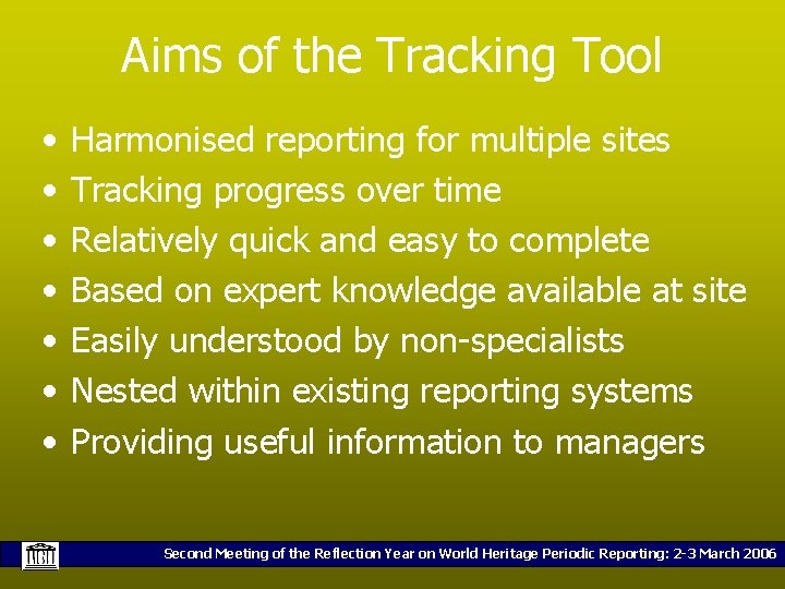 Aims of the Tracking Tool • • Harmonised reporting for multiple sites Tracking progress