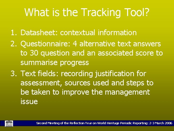 What is the Tracking Tool? 1. Datasheet: contextual information 2. Questionnaire: 4 alternative text