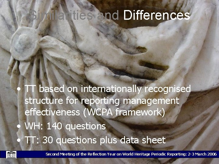 Similarities and Differences • TT based on internationally recognised structure for reporting management effectiveness