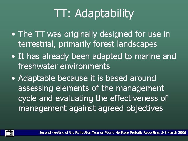 TT: Adaptability • The TT was originally designed for use in terrestrial, primarily forest