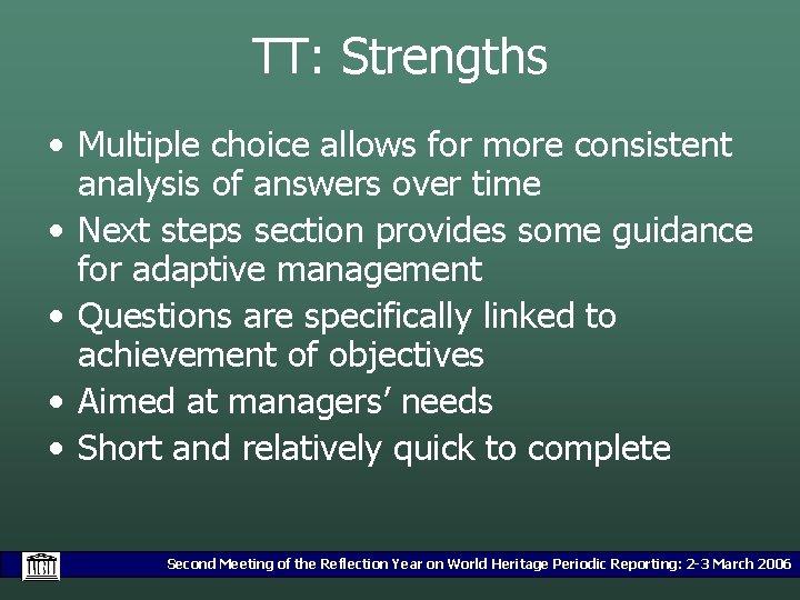 TT: Strengths • Multiple choice allows for more consistent analysis of answers over time