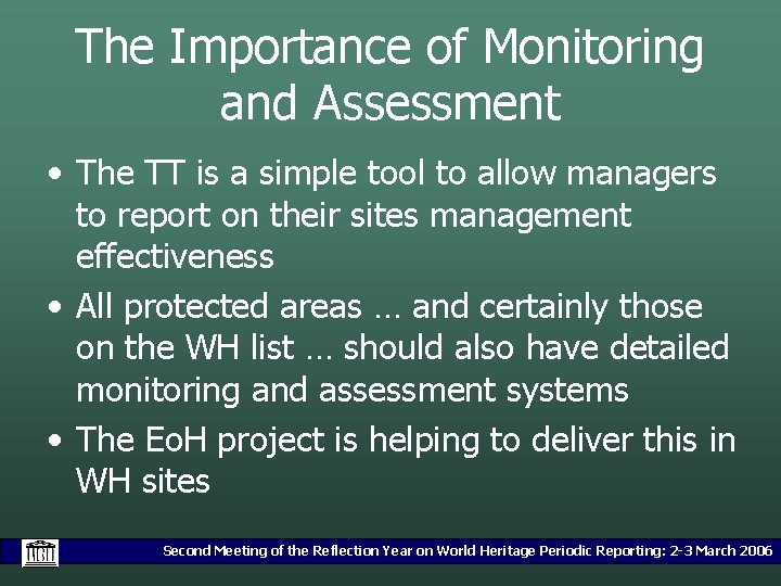 The Importance of Monitoring and Assessment • The TT is a simple tool to