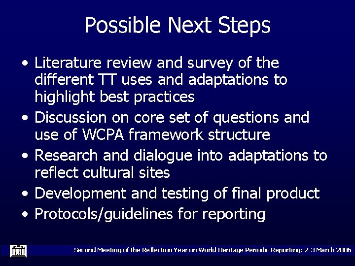 Possible Next Steps • Literature review and survey of the different TT uses and