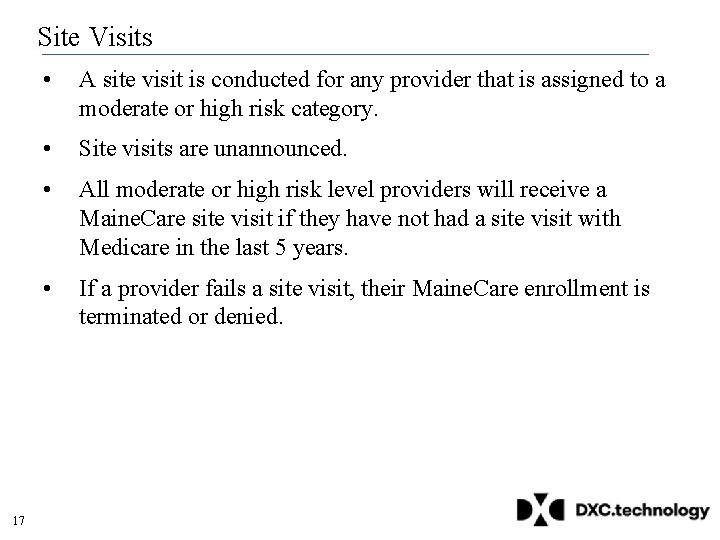 Site Visits 17 • A site visit is conducted for any provider that is Site Visits 17 • A site visit is conducted for any provider that is