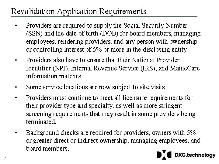Revalidation Application Requirements 7 • Providers are required to supply the Social Security Number Revalidation Application Requirements 7 • Providers are required to supply the Social Security Number