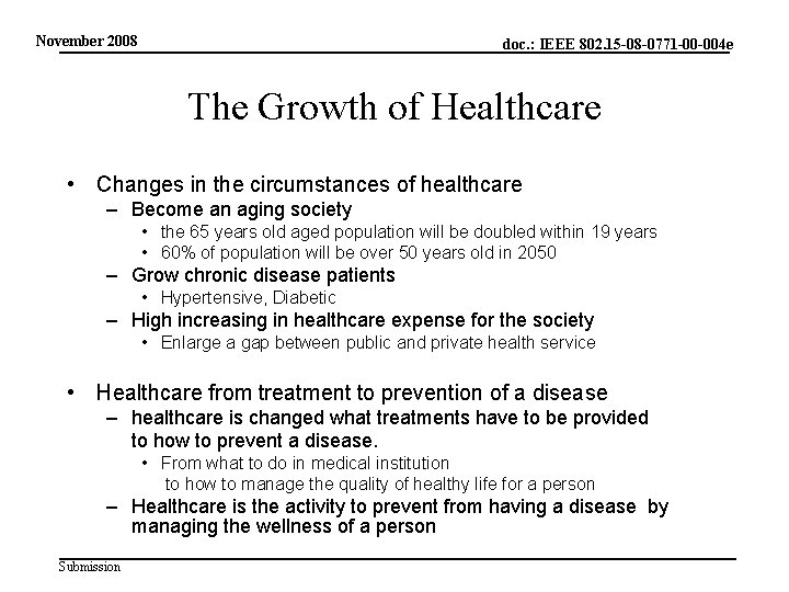 November 2008 doc. : IEEE 802. 15 -08 -0771 -00 -004 e The Growth