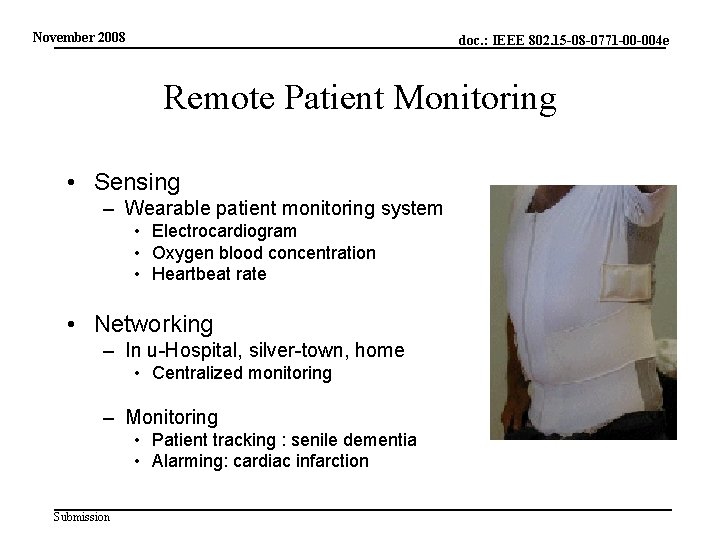 November 2008 doc. : IEEE 802. 15 -08 -0771 -00 -004 e Remote Patient