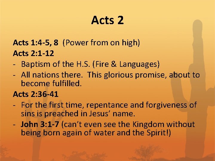 Acts 2 Acts 1: 4 -5, 8 (Power from on high) Acts 2: 1