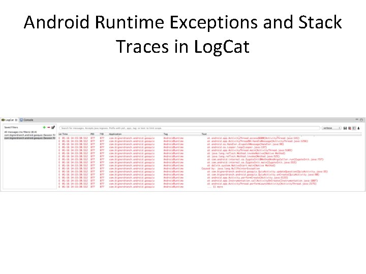 Android Runtime Exceptions and Stack Traces in Log. Cat 