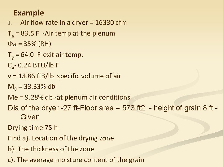 Example Air flow rate in a dryer = 16330 cfm Ta = 83. 5