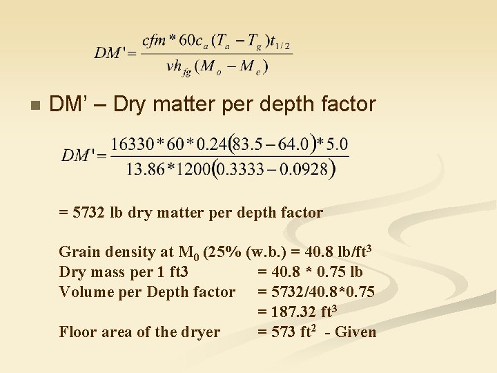 n DM’ – Dry matter per depth factor = 5732 lb dry matter per