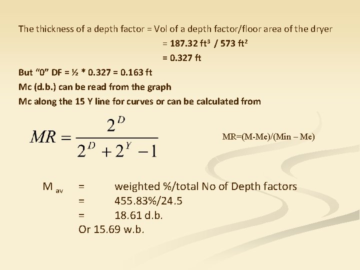 The thickness of a depth factor = Vol of a depth factor/floor area of