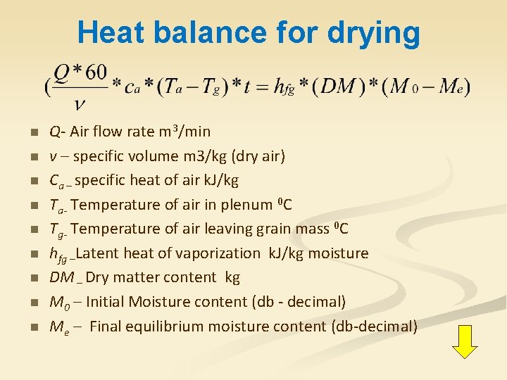 Heat balance for drying n n n n n Q- Air flow rate m