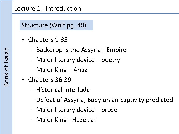 Lecture 1 - Introduction Book of Isaiah Structure (Wolf pg. 40) • Chapters 1
