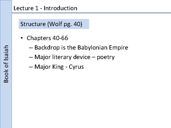 Lecture 1 - Introduction Book of Isaiah Structure (Wolf pg. 40) • Chapters 40