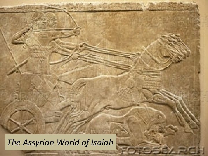 The Assyrian World of Isaiah 