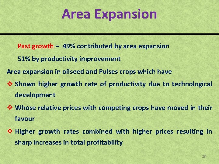 Area Expansion Past growth – 49% contributed by area expansion 51% by productivity improvement