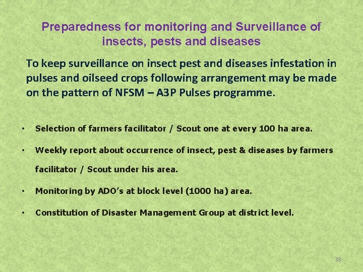 Preparedness for monitoring and Surveillance of insects, pests and diseases To keep surveillance on