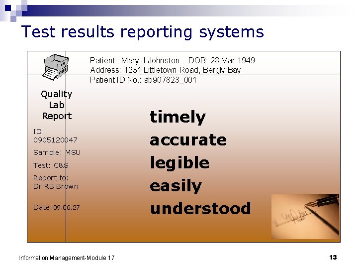 Test results reporting systems Patient: Mary J Johnston DOB: 28 Mar 1949 Address: 1234