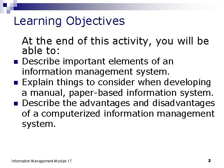 Learning Objectives At the end of this activity, you will be able to: n