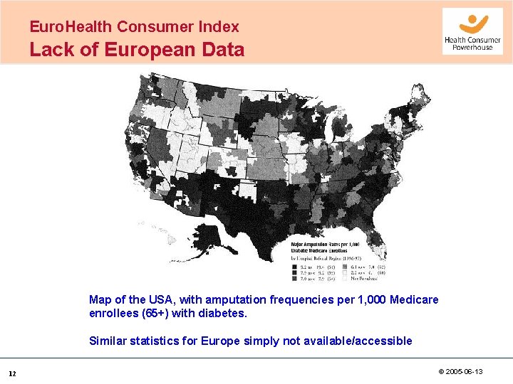 Euro. Health Consumer Index Lack of European Data Map of the USA, with amputation