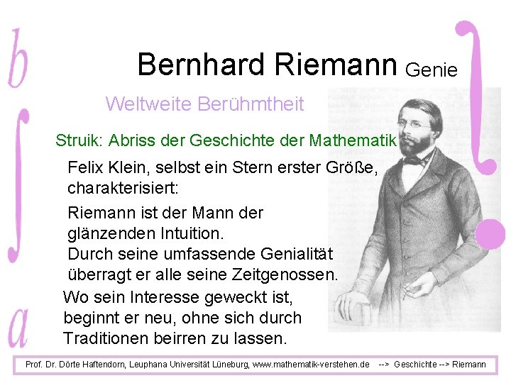 Bernhard Riemann Genie Weltweite Berühmtheit Struik: Abriss der Geschichte der Mathematik Felix Klein, selbst