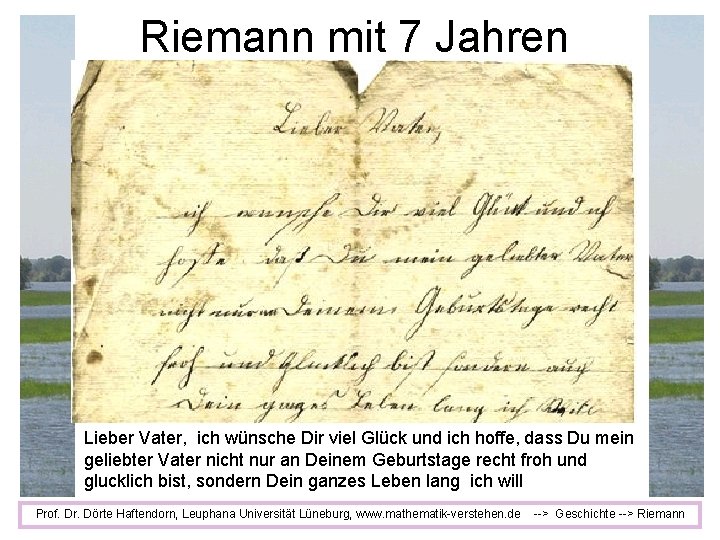 Riemann mit 7 Jahren Lieber Vater, ich wünsche Dir viel Glück und ich hoffe,