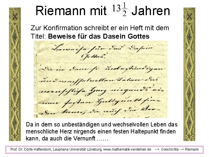 Riemann mit Jahren Zur Konfirmation schreibt er ein Heft mit dem Titel: Beweise für