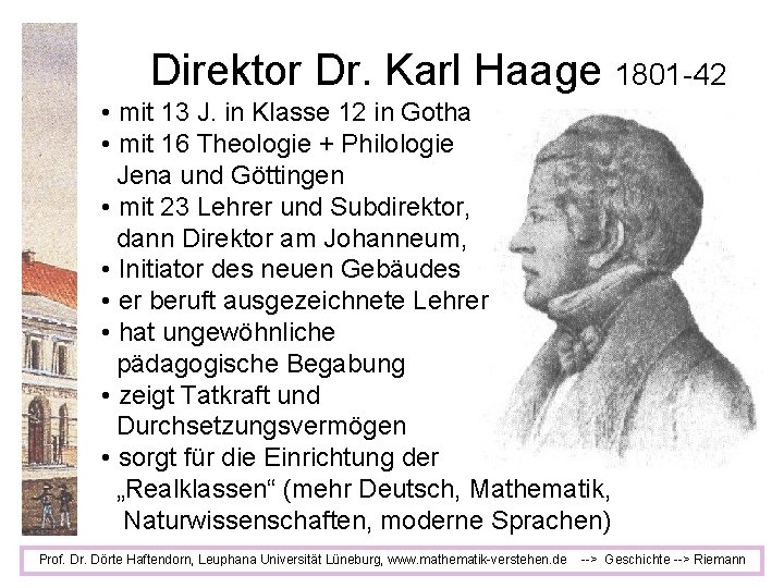 Direktor Dr. Karl Haage 1801 -42 • mit 13 J. in Klasse 12 in