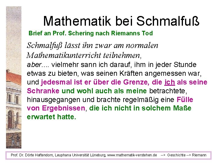 Mathematik bei Schmalfuß Brief an Prof. Schering nach Riemanns Tod Schmalfuß lässt ihn zwar