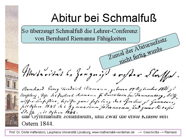 Abitur bei Schmalfuß So überzeugt Schmalfuß die Lehrer-Conferenz von Bernhard Riemanns Fähigkeiten tz a