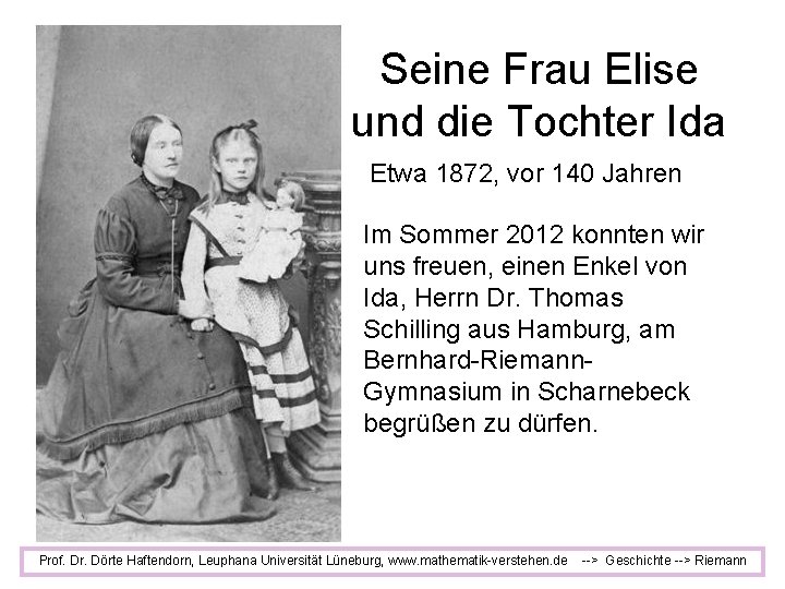 Seine Frau Elise und die Tochter Ida Etwa 1872, vor 140 Jahren Im Sommer